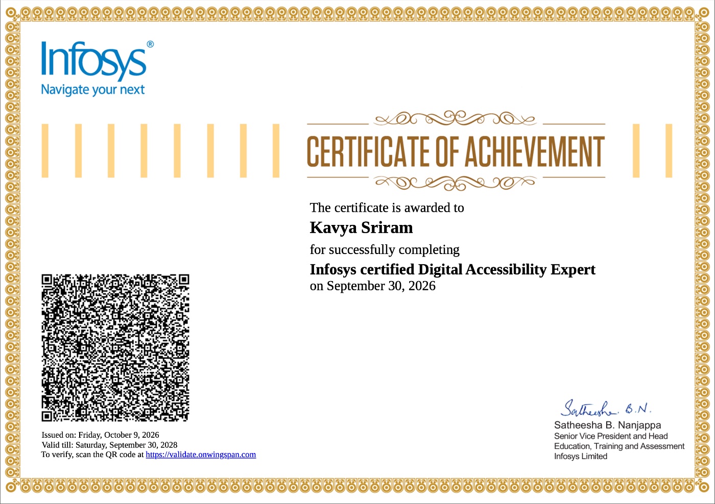 Infosys Certificate of Achievement awarded to Kavya Sriram for successfully completing Infosys certified Digital Accessibility Expert on September 30, 2026. Issued Friday, October 9, 2026, valid till Saturday, September 30, 2028. Signed by Satheesha B. Nanjappa, Senior Vice President and Head, Education, Training and Assessment, Infosys Limited.