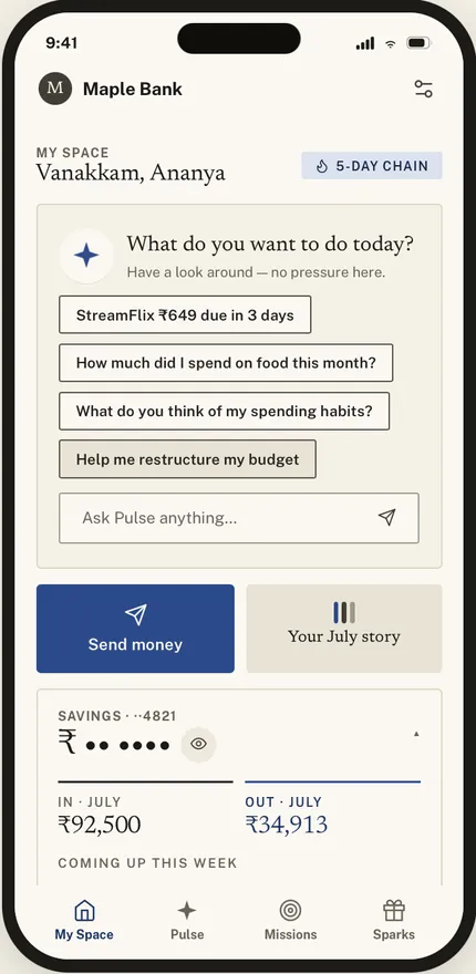 My Space home for Ananya: a 5-day chain badge, the prompt &ldquo;What do you want to do today?&rdquo; with suggested questions, and Send money and July story buttons